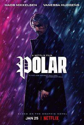 第一动漫《极线杀手 Polar》免费在线观看