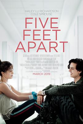 电影《五尺天涯 Five Feet Apart》高清免费在线观看