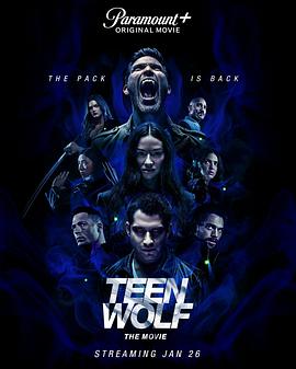 电影《少狼：大电影 Teen Wolf: The Movie》1080p在线免费观看