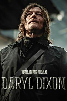 第一动漫《行尸走肉：达里尔·迪克森 第二季 The Walking Dead: Daryl Dixon Season 2》免费在线观看