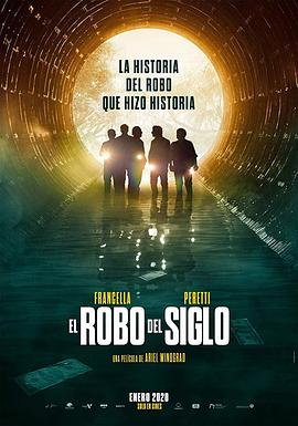 电影《极盗行动 El robo del siglo》4k在线免费观看