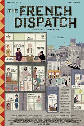 第一动漫《法兰西特派 The French Dispatch》免费在线观看