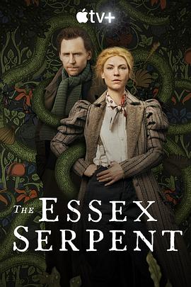 电视剧《埃塞克斯之蛇 The Essex Serpent》全集在线免费观看