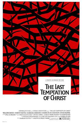 第一动漫《基督最后的诱惑 The Last Temptation of Christ》免费在线观看