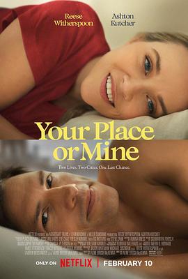 电影《换屋假期 Your Place Or Mine》4k免费在线观看