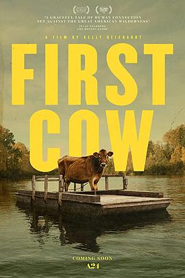 第一动漫《第一头牛 First Cow》免费在线观看