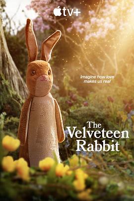 第一动漫《天鹅绒兔子 The Velveteen Rabbit》免费在线观看