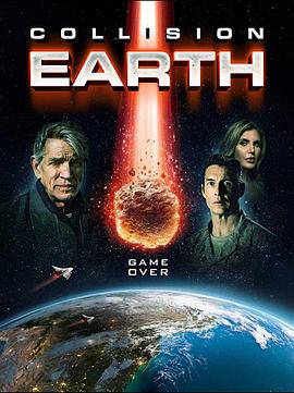 电影《碰撞地球 Collision Earth》1080p免费在线观看