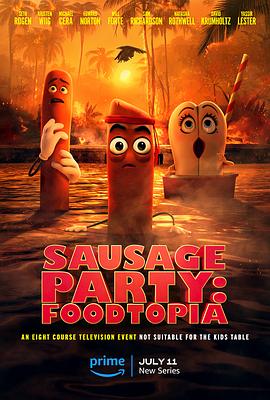 第一动漫《香肠聚会：食托邦 第一季 Sausage Party: Foodtopia Season 1》免费在线观看