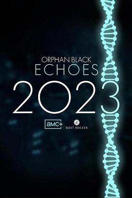 第一动漫《黑色孤儿：回响 Orphan Black: Echoes》免费在线观看