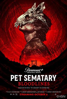 第一动漫《宠物坟场：血源 Pet Sematary: Bloodlines》免费在线观看