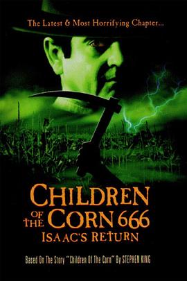 第一动漫《玉米田的小孩6 Children of the Corn 666: Isaac's Return》免费在线观看