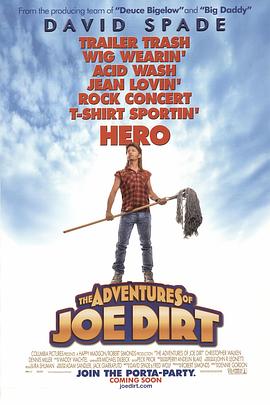 第一动漫《乔迪尔特历险记 Joe Dirt》免费在线观看