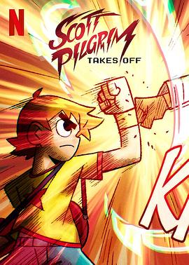 第一动漫《歪小子斯科特：火力全开 Scott Pilgrim Takes Off》免费在线观看