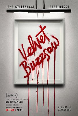 第一动漫《天鹅绒圆锯 Velvet Buzzsaw》免费在线观看