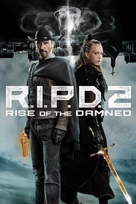 第一动漫《冥界警局2：咒灵崛起 R.I.P.D. 2: Rise of the Damned》免费在线观看