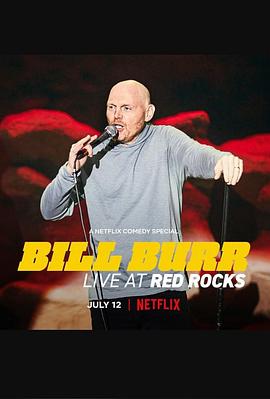 第一动漫《比尔·伯尔：红石剧场现场秀 Bill Burr: Live at Red Rocks》免费在线观看